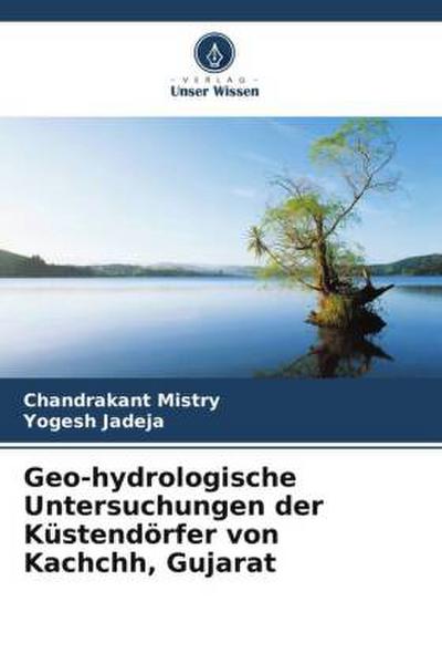 Geo-hydrologische Untersuchungen der Küstendörfer von Kachchh, Gujarat