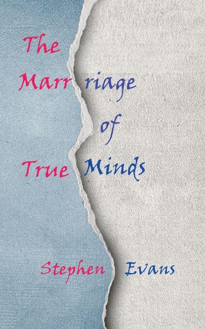 The Marriage of True Minds