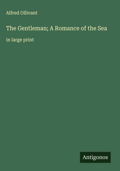 The Gentleman; A Romance of the Sea