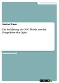 Die Aufklärung der NSU Morde aus der Perspektive d