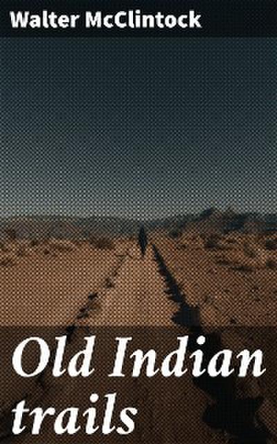 Old Indian trails