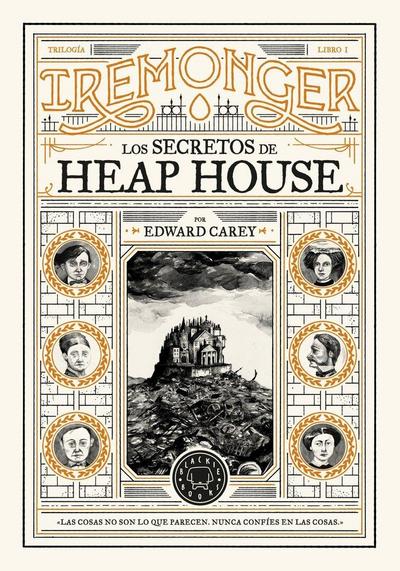 Trilogía IREMONGER 1: Los secretos de Heap House