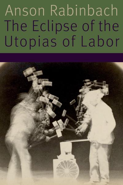 Eclipse of the Utopias of Labor