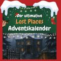 Der ultimative Lost Places-Adventskalender