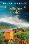 Tödliches Gold von Beate Maxian | Ebook