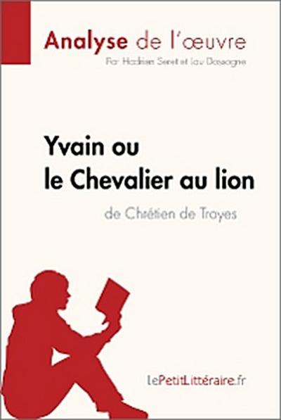 Yvain ou le Chevalier au lion de Chrétien de Troyes (Analyse de l’oeuvre)