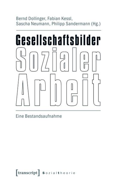Gesellschaftsbilder Sozialer Arbeit