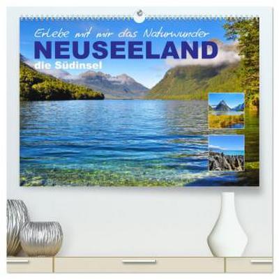 Erlebe mit mir das Naturwunder Neuseeland die Südinsel (hochwertiger Premium Wandkalender 2026 DIN A2 quer), Kunstdruck in Hochglanz