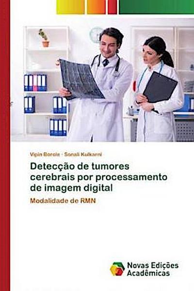 Detecção de tumores cerebrais por processamento de imagem digital