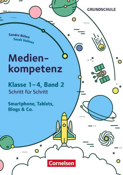 Medienkompetenz Schritt für Schritt - Grundschule - Band 2