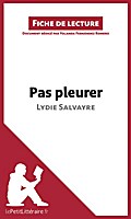 Pas pleurer de Lydie Salvayre (fiche de lecture)