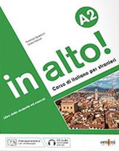 in alto! A2 + online audio + videogrammatica - Fiorenza Quercioli