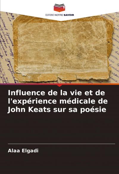 Influence de la vie et de l’expérience médicale de John Keats sur sa poésie