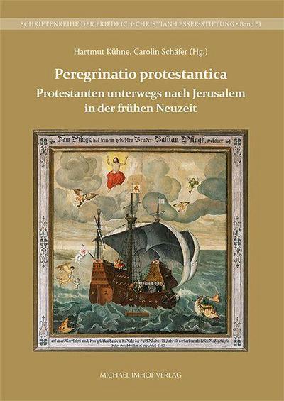 Protestanten unterwegs nach Jerusalem in der frühen Neuzeit