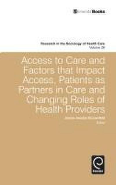 Access To Care and Factors That Impact Access, Patients as Partners In Care and Changing Roles of Health Providers
