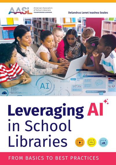 Seales, D: Leveraging AI in School Libraries