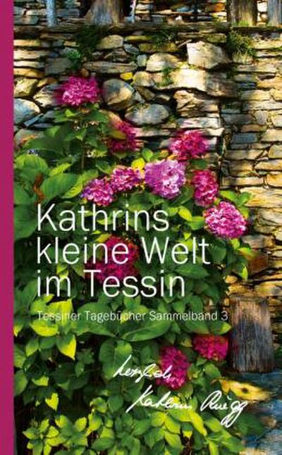KATHRINS KLEINE WELT IM TESSIN - SAMMELBAND 3