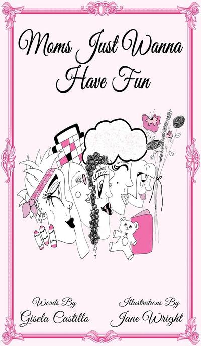 Moms Just Wanna Have Fun