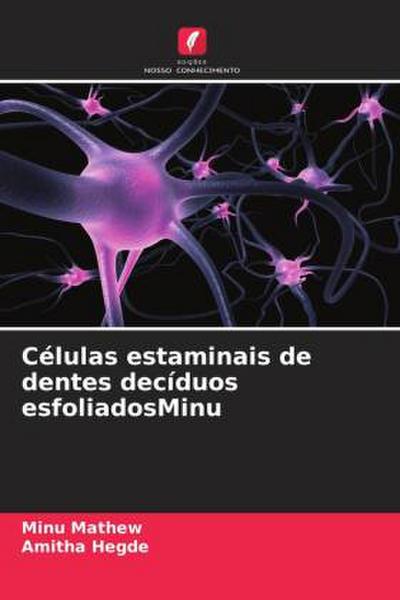 Células estaminais de dentes decíduos esfoliadosMinu