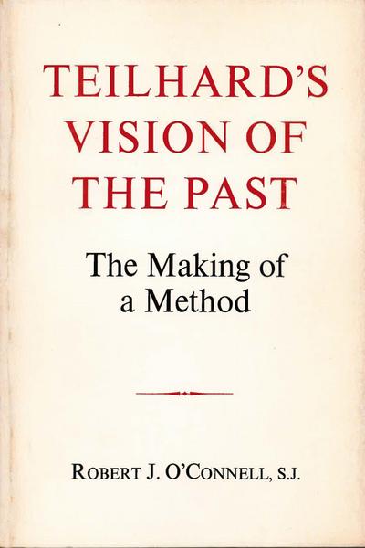 Teilhard’s Vision of the Past