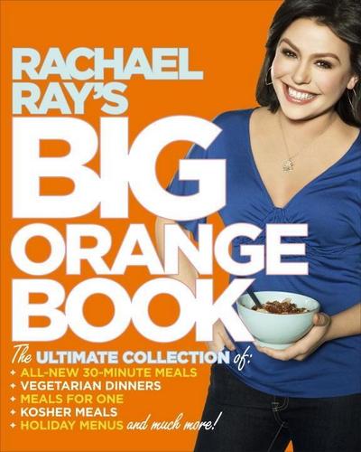 Rachael Ray’s Big Orange Book