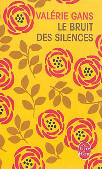 Le Bruit Des Silences (Litterature & Documents)