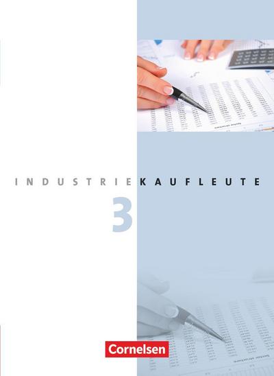 Industriekaufleute 3. Ausbildungsjahr: Lernfelder 10-12.  Fachkunde