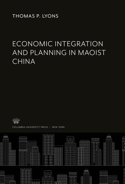 Economic Integration and Planning in Maoist China