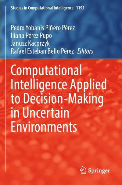 Computational Intelligence Applied to Decision-Making in Uncertain Environments