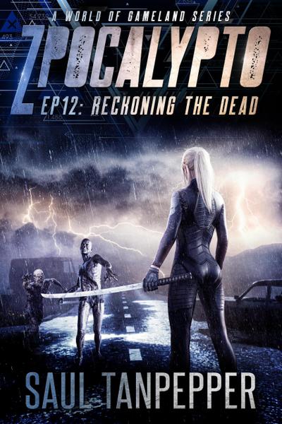 Reckoning the Dead (ZPOCALYPTO - A World of GAMELAND Series, #12)