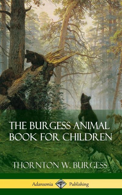 The Burgess Animal Book for Children (Hardcover)