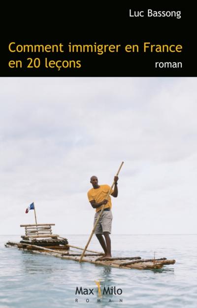Comment immigrer en France en 20 leçons