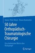 50 Jahre Orthopädisch-Traumatologische Chirurgie