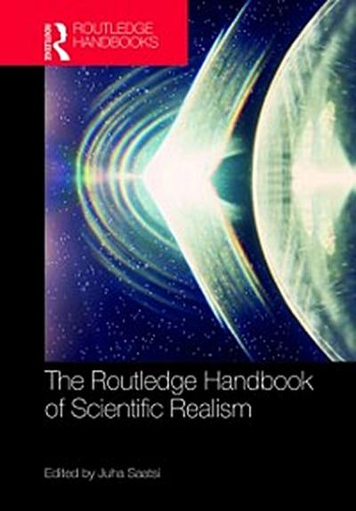 Routledge Handbook of Scientific Realism