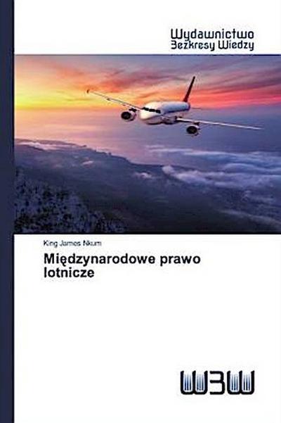 Mi¿dzynarodowe prawo lotnicze