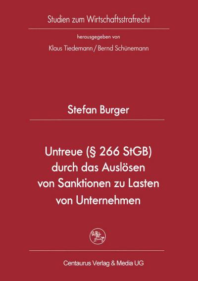 Untreue (§ 266 StGB) durch das Auslösen von Sanktionen zu Lasten von Unternehmen