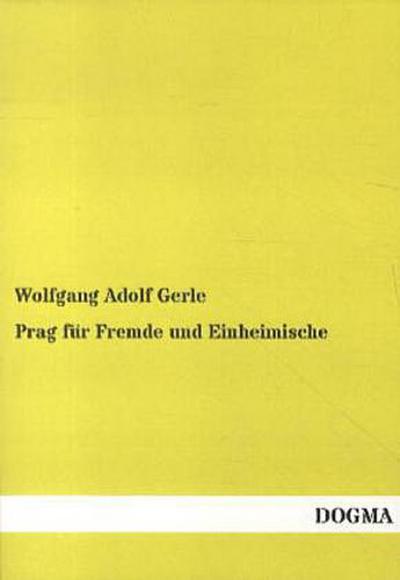 Prag für Fremde und Einheimische