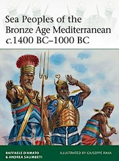 Sea Peoples of the Bronze Age Mediterranean c.1400 BC 1000 BC