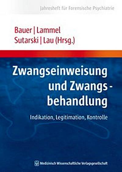 Zwangseinweisung und Zwangsbehandlung