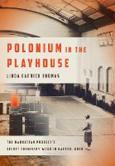 Polonium in the Playhouse