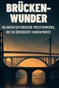 Brücken-Wunder