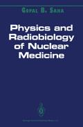 Physics and Radiobiology of Nuclear Medicine