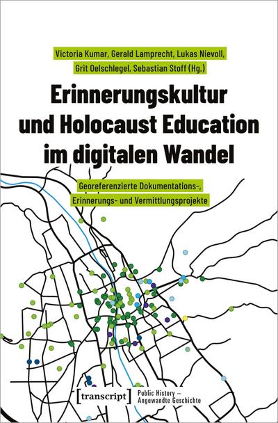 Erinnerungskultur und Holocaust Education im digitalen Wandel