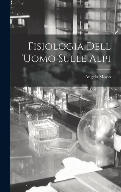 Fisiologia Dell ’uomo Sulle Alpi