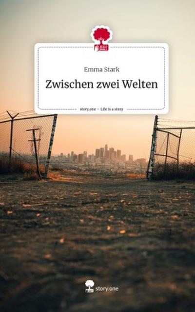 Zwischen zwei Welten. Life is a Story - story.one