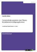 Unterrichtskonzeption zum Thema Krankheitsbewältig