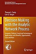 Decision Making with the Analytic Network Process