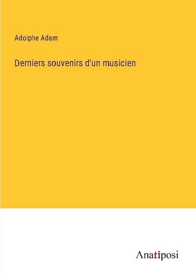 Derniers souvenirs d’un musicien