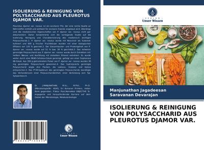ISOLIERUNG & REINIGUNG VON POLYSACCHARID AUS PLEUROTUS DJAMOR VAR.