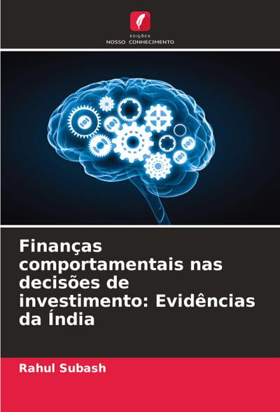 Finanças comportamentais nas decisões de investimento: Evidências da Índia